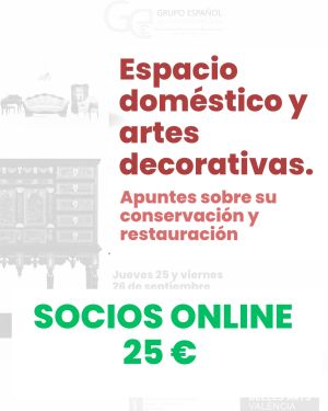 Seminario de conservación y restauración de artes decorativas, Valencia, 25 y 26 de septiembre. MODALIDAD ON LINE PARA SOCIOS