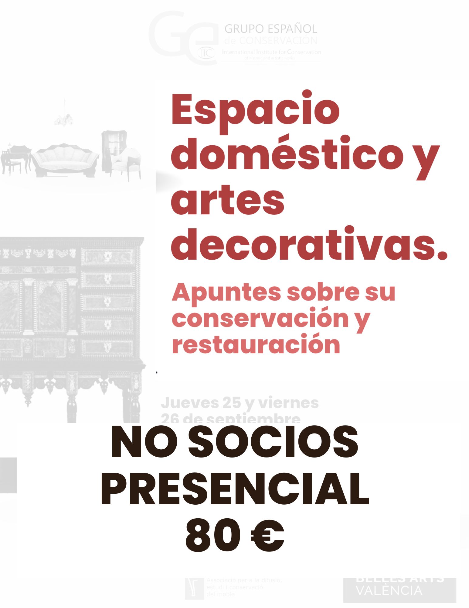 Seminario de conservación y restauración de artes decorativas, Valencia, 25 y 26 de septiembre. MODALIDAD PRESENCIAL PARA NO SOCIOS