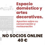 Seminario de conservación y restauración de artes decorativas, Valencia, 25 y 26 de septiembre. MODALIDAD ON LINE PARA NO SOCIOS
